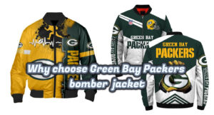 Why choose Green Bay Packers bomber jacket